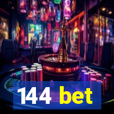 144 bet